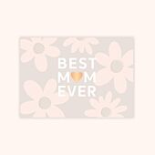Moederdag kaart Best Mom Ever